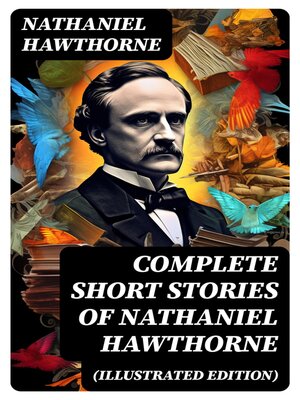 cover image of Complete Short Stories of Nathaniel Hawthorne (Illustrated Edition)